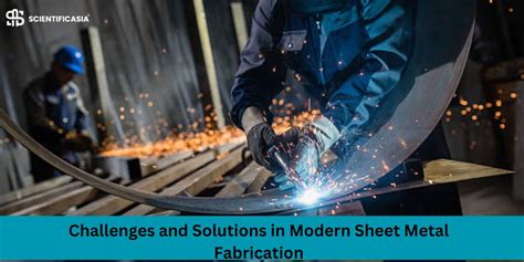 metal fabrication challenges and solutions|metal manufacturing challenges.